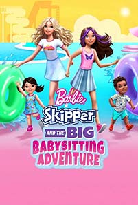 Barbie Skipper and the Big Babysitting Adventure (2023)