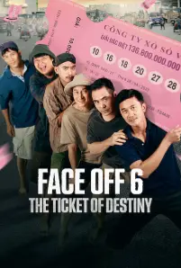 Face Off 6: The Ticket of Destiny (2023)