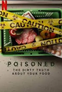 Poisoned (2023) ความจริงที่สกปรกของอาหาร