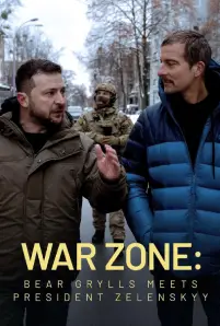 War Zone Bear Grylls meets President Zelenskyy (2023)